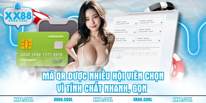 Mã QR được nhiều hội viên chọn vì tính chất nhanh, gọn