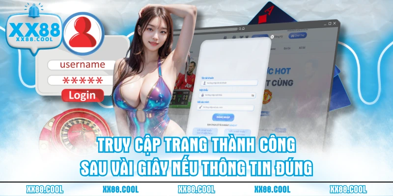 Truy cập trang thành công sau vài giây nếu thông tin đúng