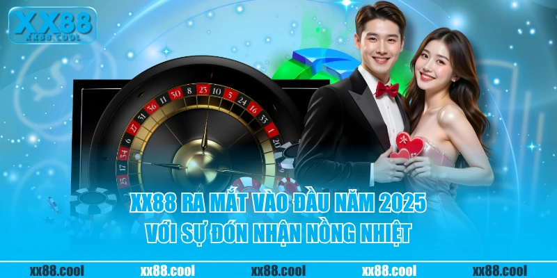 XX88 ra mắt vào đầu năm 2025 với sự đón nhận nồng nhiệt